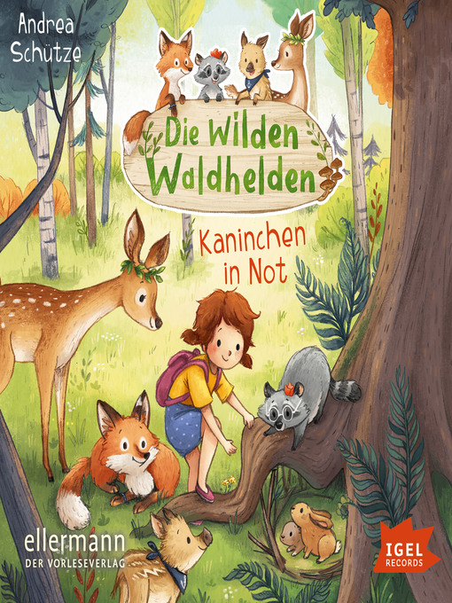 Titeldetails für Die wilden Waldhelden. Kaninchen in Not nach Andrea Schütze - Verfügbar